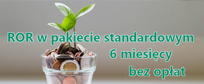ROR w pakiecie standardowym 6 miesięcy bez opłat